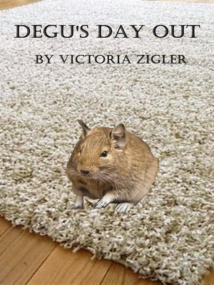 cover image of Degu's Day Out